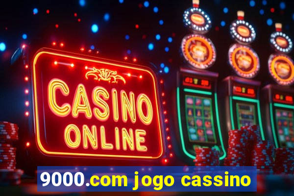 9000.com jogo cassino